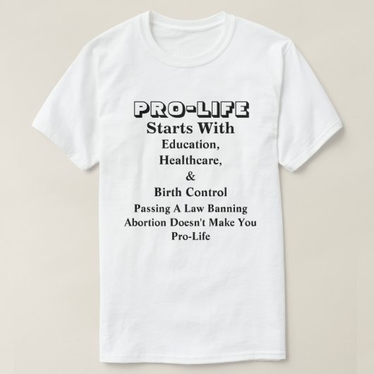 T-shirt PRO-LIFE Commence Avec L'Éducation, La Santé &.... (Design devant)