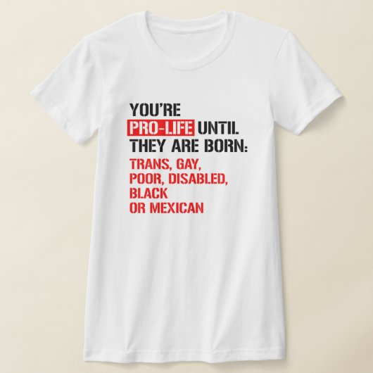 T-shirt Pro-Life jusqu'à leur naissance (Poser)