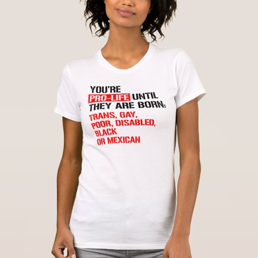 T-shirt Pro-Life jusqu'à leur naissance (Devant)