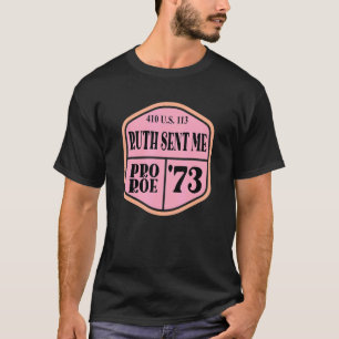 T-shirt Pro Roe 1973 410 Us 113 Ruth Me Envoyé