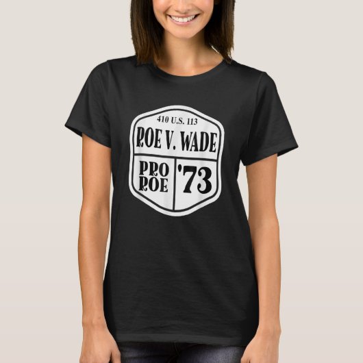 T-shirt Pro Roe 1973 410 Us 113 U S (Devant)