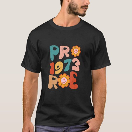 T-shirt Pro Roe 1973 Groovy Reproductive Rights Pro Choice (Devant)