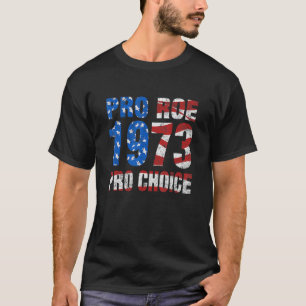 T-shirt Pro Roe Pro Choise 1973 Us Drapeau Patriotique Fem