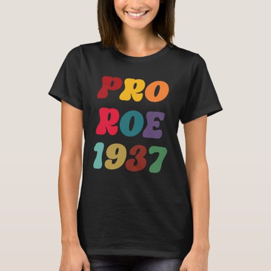 T-shirt Pro Roe Reproductive Rights Pro Choice Roe 1973 (Devant)
