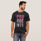 T-shirt Pro Roe Reproductive Rights Pro Choice Roe V Wade (Devant entier)