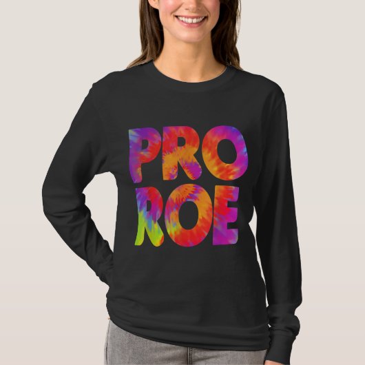 T-shirt Pro Roe Tie Dye Droits des femmes Pro Choice Girl (Devant)