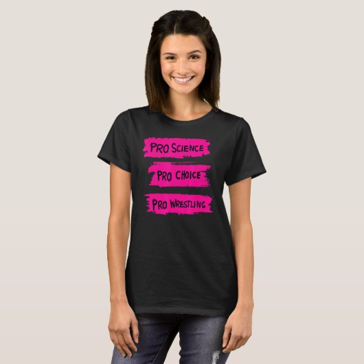 T-shirt Pro Science Pro Choice Pro Lutte 1 (Devant entier)