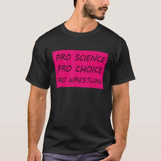 T-shirt Pro Science Pro Choice Pro Lutte 2 (Devant)