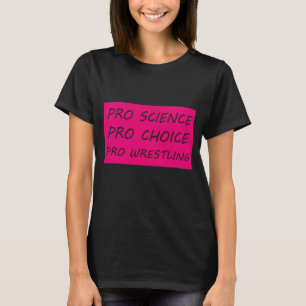 T-shirt Pro science Pro choix Pro lutte