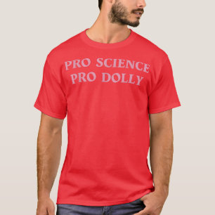T-shirt PRO SCIENCE PRO DOLLY Cadeau