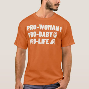 T-shirt Pro Woman Pro Woman Anti-avortement 1