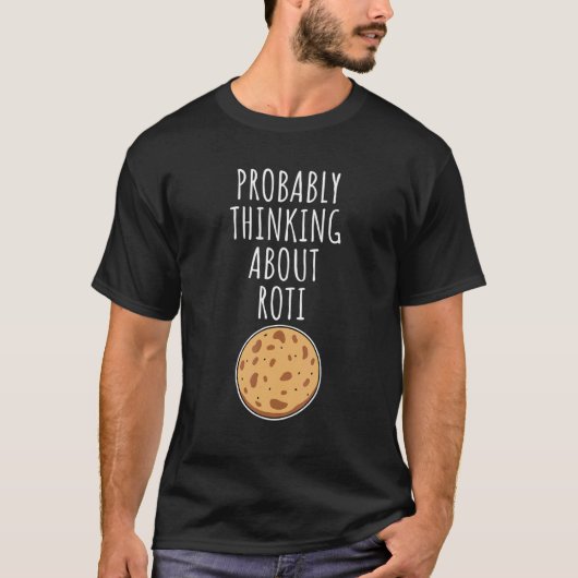 T-shirt Probablement à propos de Roti 1 (Devant)