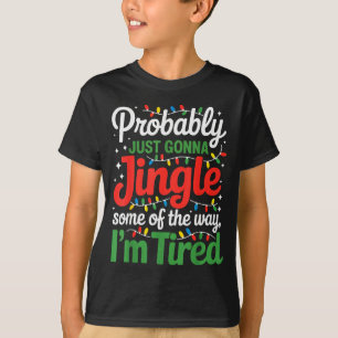 T-shirt Probablement juste aller tinter un peu de façon dr