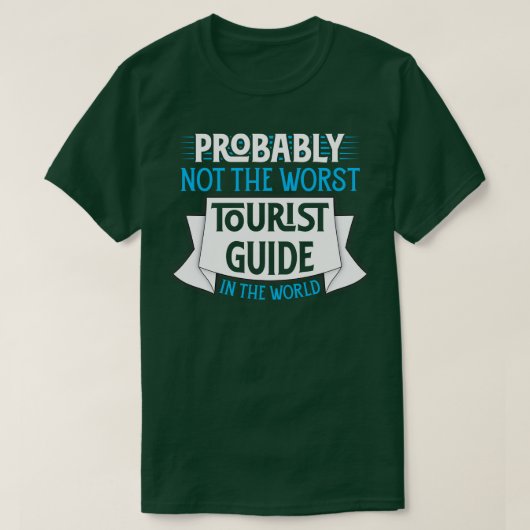 T-shirt Probablement Pas Le Pire Guide Touristique Au Mond (Design devant)