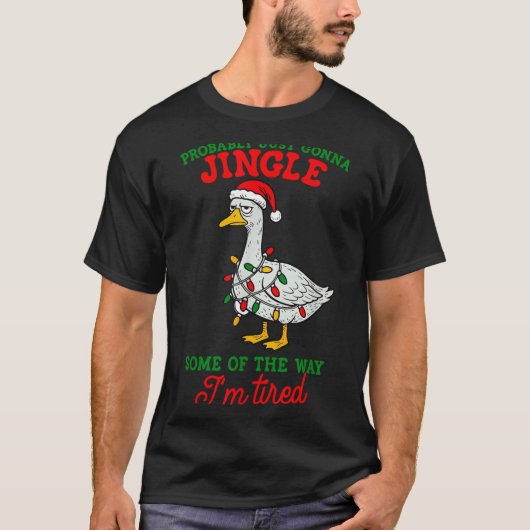 T-shirt Probably Just Gonna Jingle I’m Tired Lazy Christma (Devant)