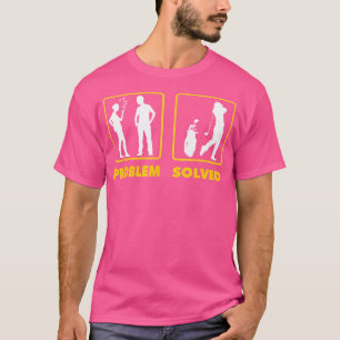 T-shirt Problème amusant résolu Golf Chemise Mens Golfer C