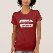 T-shirt Problème d'attitude Chemise (Devant)