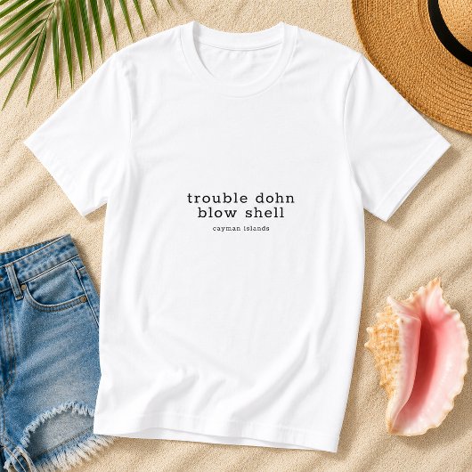 T-shirt Problème Dohn Blow Shell Dialecte des Îles Caïmans