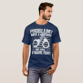 T-shirt Problème Écrivez Un Grief Et Écrivez Mon Nom (Devant entier)