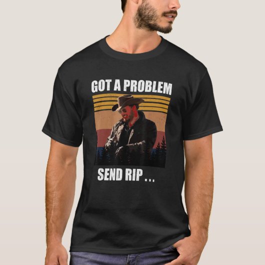 T-shirt Problème Envoyer Rip, Envoyer Rip, Yellowstone (Devant)