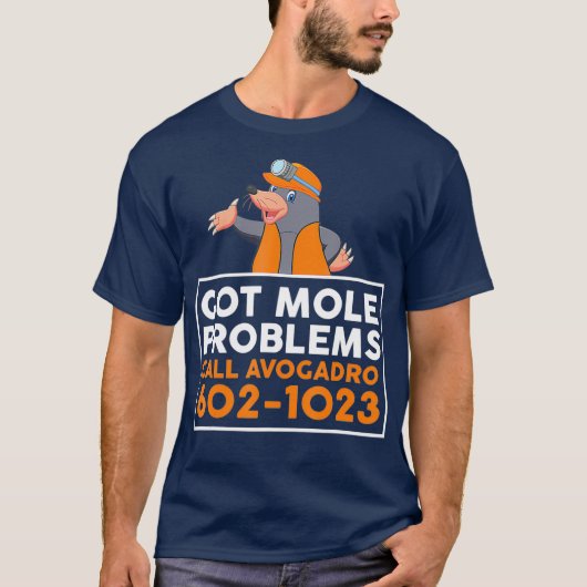 T-shirt Problème Mole Appelez Avogadro Funny Mole (Devant)