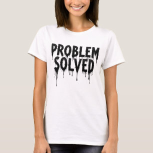 T-shirt Problème résolu Grunge Fondu Conception de lettre