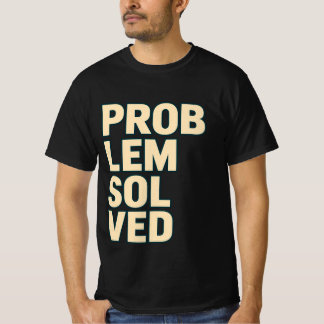 T-Shirt Problème Résolu Typographie Gras