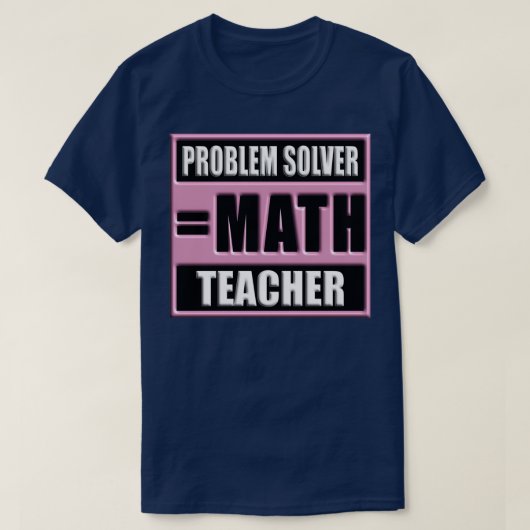 T-SHIRT PROBLÈME SOLVER MATH ENSEIGNANT 61 (Design devant)