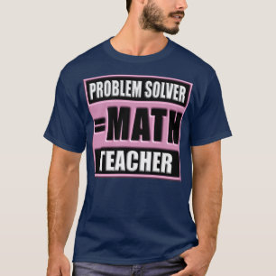 T-SHIRT PROBLÈME SOLVER MATH ENSEIGNANT 61