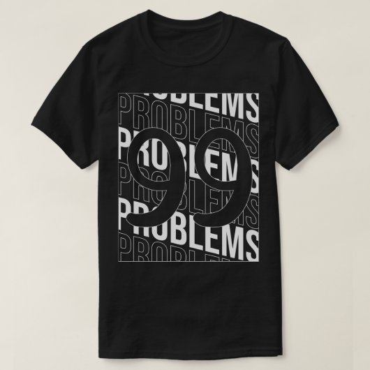 T-shirt Problèmes 99 Avant arrière (Design devant)