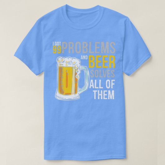T-shirt Problèmes d'alcool La bière résout tous Drôle des (Design devant)