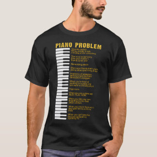 T-shirt Problèmes De Piano Discours Clavier Pour Pianiste