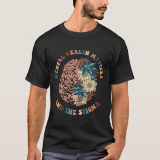 T-shirt Problèmes de santé mentale de la stigmatisation Se