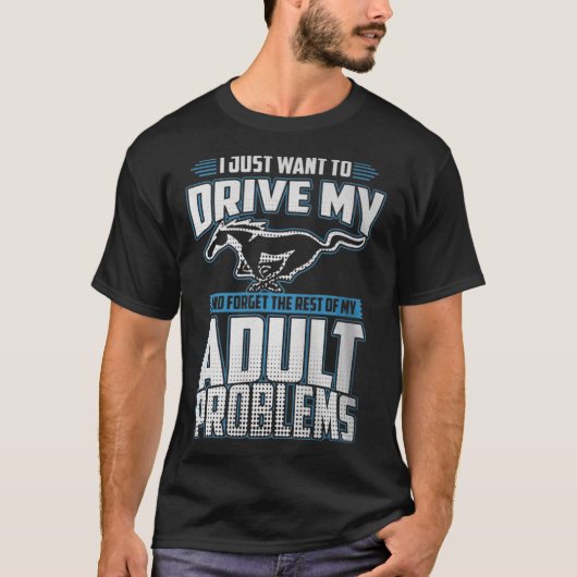 T-shirt Problèmes des adultes de Mustang (Devant)