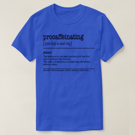 T-shirt Procaffeinant Funny Coffee cadeau de l'amant pour  (Design devant)