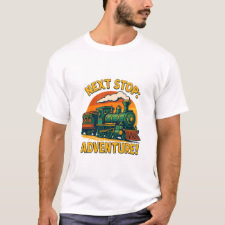 T-shirt Prochain arrêt Adventure Train Ride