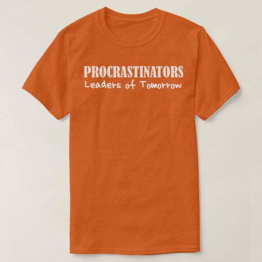 T-shirt Procrastinateurs leaders de demain drôle Lazy Peo (Design devant)