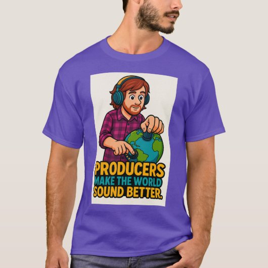 T-shirt Producers Make the World Sound Better – Music Prod (Devant)