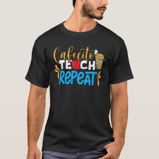 T-shirt Prof de espagnol Cafecito Teach Repeat