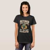 T-shirt Prof de maths à la retraite À plus tard Calculatri (Devant entier)