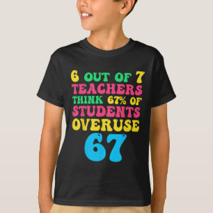 T-shirt Prof de maths drôle 6 7 Surutilisation 67 Six Sept