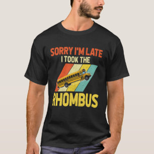 T-shirt Prof de maths drôle - Désolé, je suis en retard, j