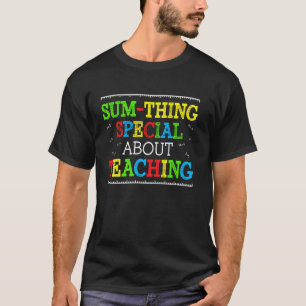 T-shirt Prof de maths drôle, quelque chose de spécial dans