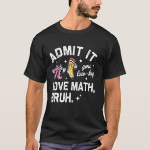 T-shirt Prof de maths ringard drôle vous aimez secrètement