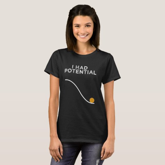 T-shirt Prof de physique drôle j'avais du potentiel en sci (Devant entier)