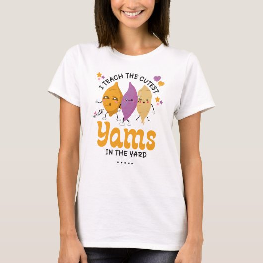 T-shirt Prof I Teach Les PLUS MIGNONS PATATES DOUCES DANS (Devant)