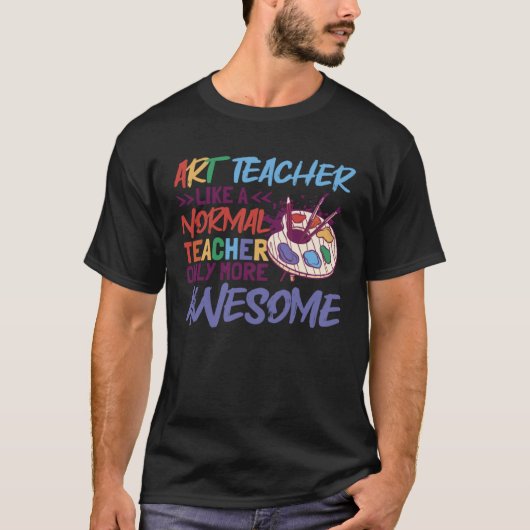 T-shirt Professeur D'Art Comme Un Enseignant Normal (Devant)