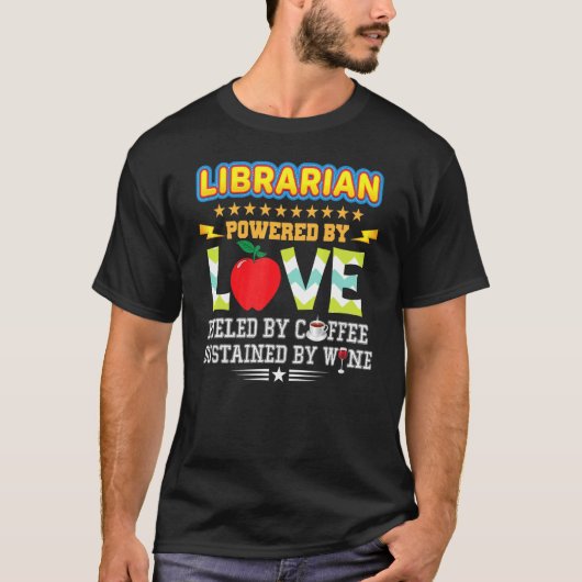 T-shirt Professeur De Bibliothécaire Alimenté Par L'Amour (Devant)