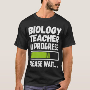 T-shirt Professeur de biologie en cours Veuillez patienter