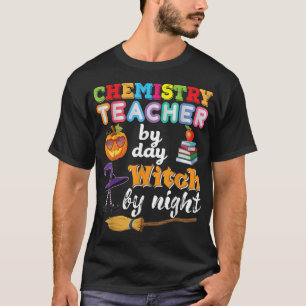 T-shirt Professeur de chimie par jour sorcière nuit Hallow